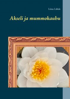 ebook: Akseli ja mummokauhu