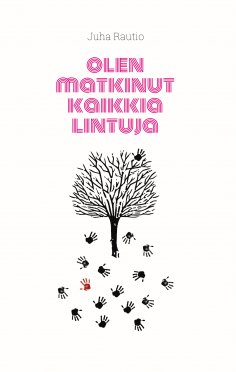 eBook: Olen matkinut kaikkia lintuja