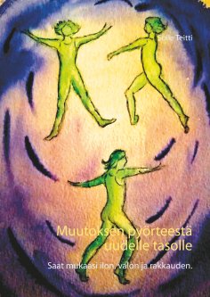ebook: Muutoksen pyörteestä uudelle tasolle