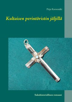 ebook: Kultaisen perintöristin jäljillä