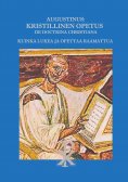 ebook: Augustinus: Kristillinen Opetus De Doctrina Christiana