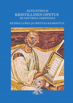 ebook: Augustinus: Kristillinen Opetus De Doctrina Christiana