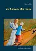 eBook: En haluaisi olla vanha