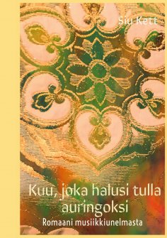 eBook: Kuu, joka halusi tulla auringoksi