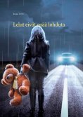 eBook: Lelut eivät enää lohduta