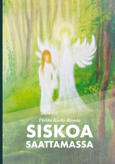 eBook: Siskoa saattamassa