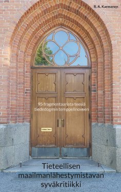 ebook: Tieteellisen maailmanlähestymistavan syväkritiikki