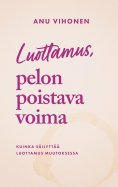 ebook: Luottamus, pelon poistava voima