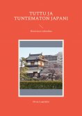 ebook: Tuttu ja tuntematon Japani
