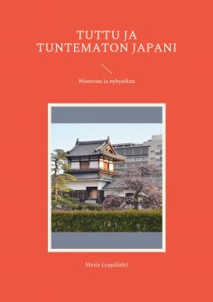ebook: Tuttu ja tuntematon Japani