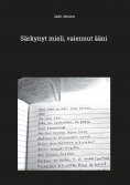 eBook: Särkynyt mieli, vaiennut ääni