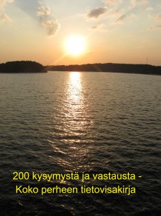 eBook: 200 kysymystä ja vastausta - Koko perheen tietovisakirja