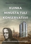 eBook: Kuinka minusta tuli konservatiivi