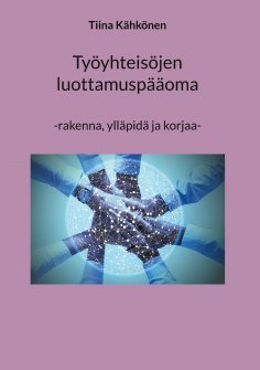eBook: Työyhteisöjen luottamuspääoma