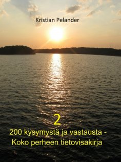 eBook: 200 kysymystä ja vastausta - Koko perheen tietovisakirja 2