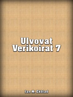 eBook: Ulvovat Verikoirat 7