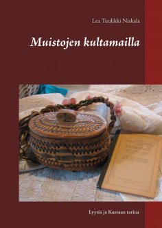 ebook: Muistojen kultamailla