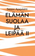 eBook: Elämän suolaa ja leipää II