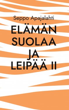 eBook: Elämän suolaa ja leipää II