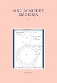 ebook: Aino ja Miehet, Emokirja