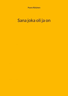 eBook: Sana joka oli ja on