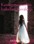 eBook: Kuningatarpuoliso Isabellan päiväkirja