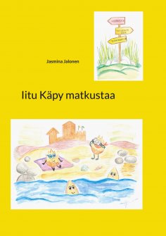 eBook: Iitu Käpy matkustaa