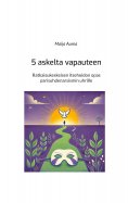 eBook: 5 askelta vapauteen