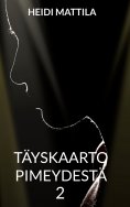 ebook: Täyskaarto pimeydestä 2
