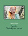 ebook: Yasmica Varjoliljojen metsä