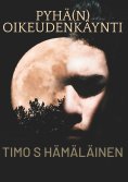 eBook: Pyhä(n) oikeudenkäynti