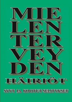 eBook: Mielenterveyden häiriöt - Syyt ja kootut selitykset
