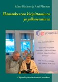 ebook: Elämänkerran kirjoittaminen ja julkaiseminen