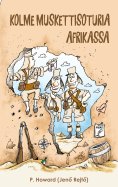 ebook: Kolme muskettisoturia Afrikassa