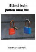 eBook: Elämä kuin palloa mua vie