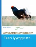 eBook: Satumainen satakieli IV Teeri lyyrapyrstö