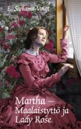 eBook: Martha -Maalaistyttö ja Lady Rose