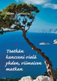 eBook: Teethän kanssani vielä yhden, viimeisen matkan