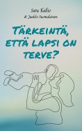 eBook: Tärkeintä, että lapsi on terve?
