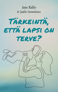 eBook: Tärkeintä, että lapsi on terve?