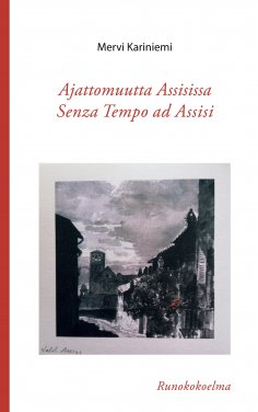 ebook: Ajattomuutta Assisissa – Senza Tempo ad Assisi