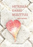 eBook: Hetkessä kaikki muuttuu