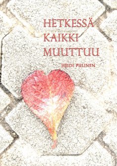 eBook: Hetkessä kaikki muuttuu