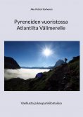 eBook: Pyreneiden vuoristossa Atlantilta Välimerelle