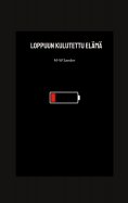 eBook: Loppuun kulutettu elämä