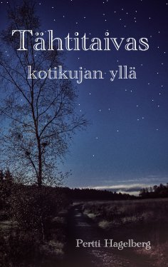 eBook: Tähtitaivas kotikujan yllä