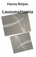 eBook: Lausumattomia