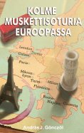 eBook: Kolme muskettisoturia Euroopassa