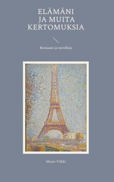 eBook: Elämäni ja muita kertomuksia
