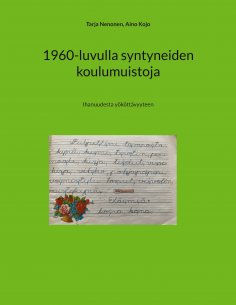 eBook: 1960-luvulla syntyneiden koulumuistoja